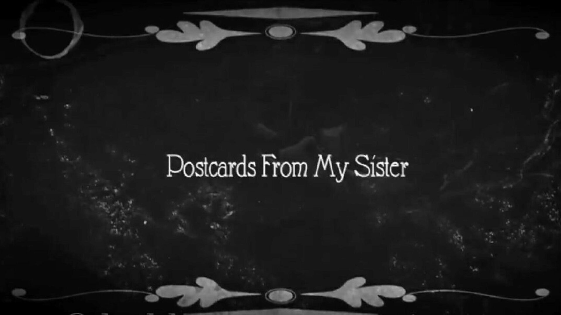 Dark Lantern Entertainment Presents, 'Postcards From My Sister'