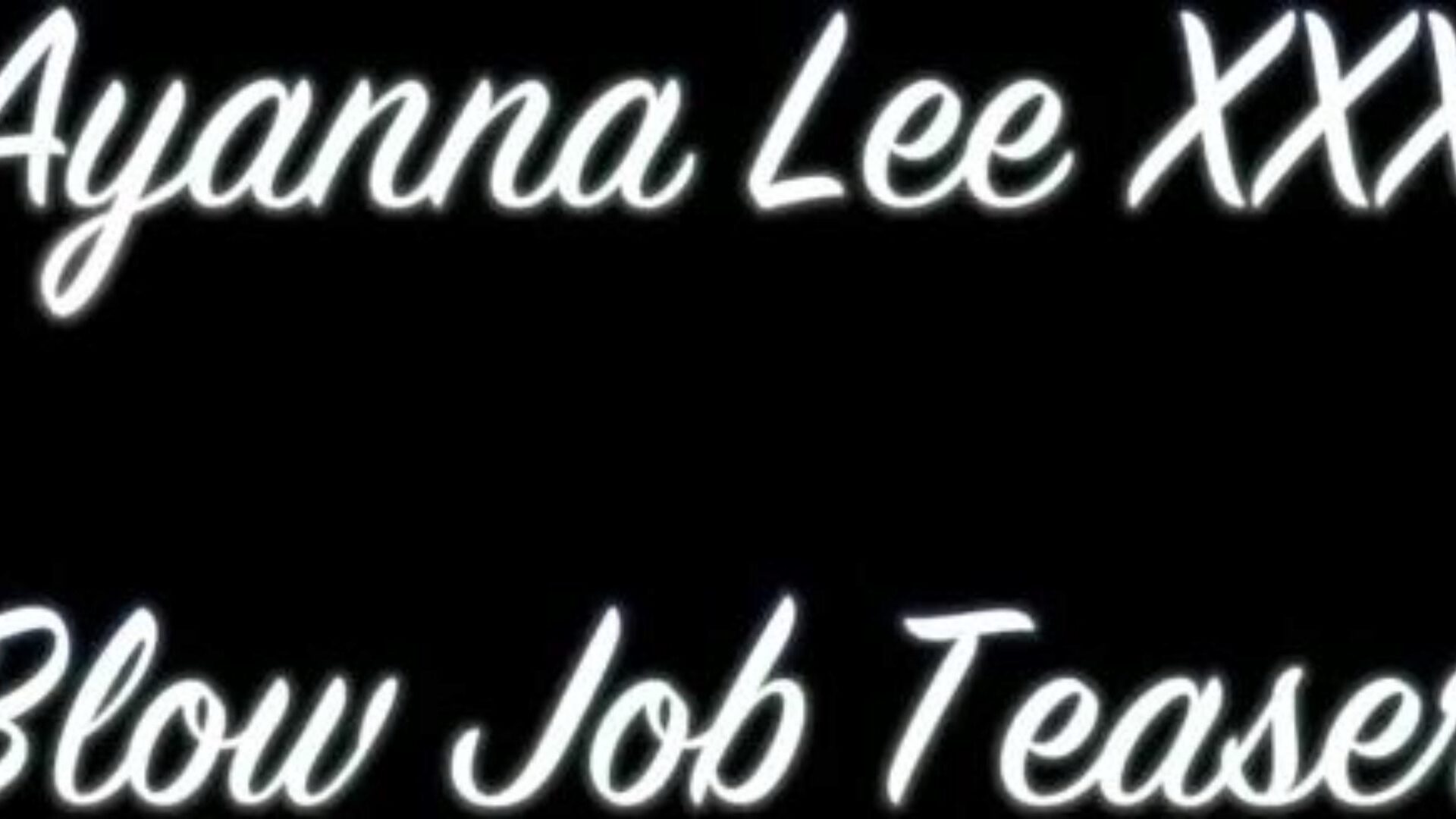 Ayanna Lee XXX - Blow Job Teaser (@WangWorldHD)